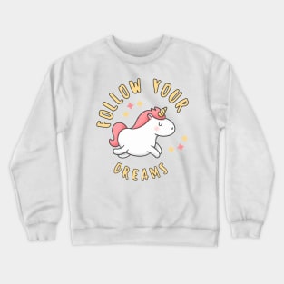 Follow Your Dreams Cute Unicorn With Stars Crewneck Sweatshirt